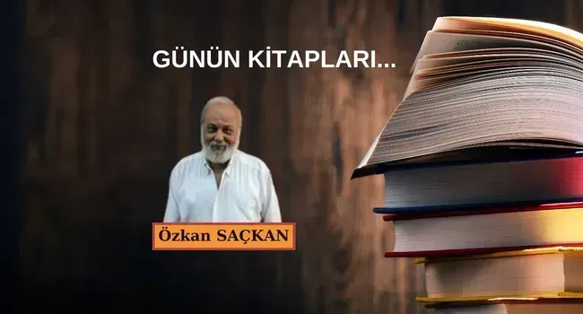 Özkan Saçkan, Haftanın Kitaplarını Yorumluyor