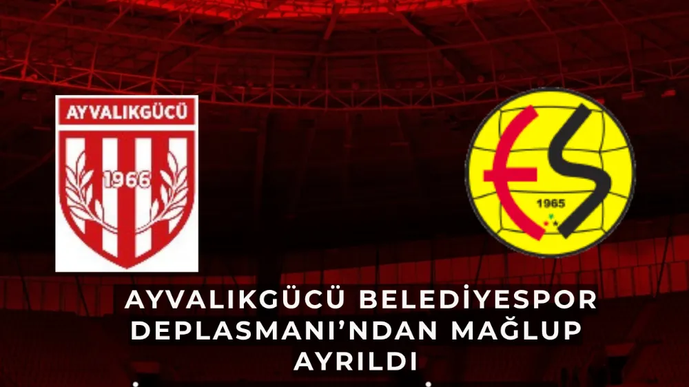 Eskişehirspor, Ayvalıkgücü Belediyespor Deplasmanından Puansız Dönüyor