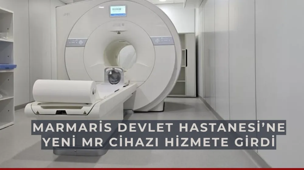 Marmaris Devlet Hastanesi’nde Yeni Dönem: Yapay Zekâ Destekli MR Cihazı Hizmete Girdi