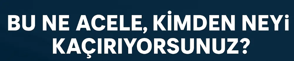 Birlik Sen: Bu Ne Acele, Kimden Neyi Kaçırıyorsunuz?”