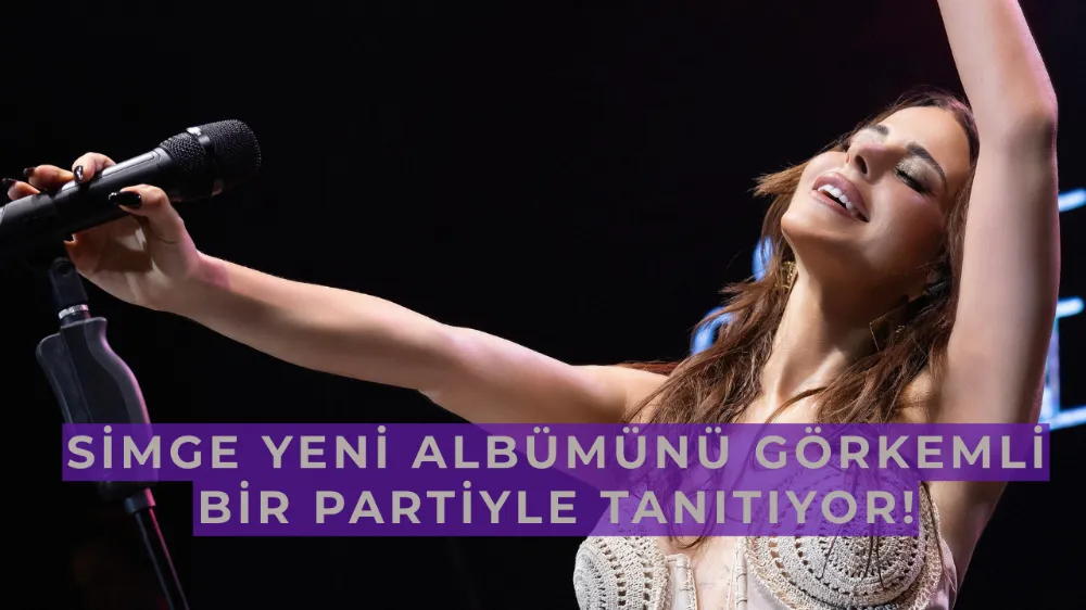 Simge Yeni Albümünü Görkemli Bir Partiyle Tanıtıyor!
