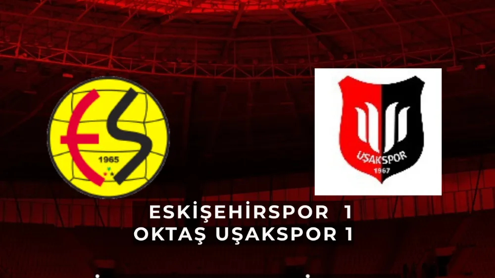   Eskişehirspor–Oktaş Uşakspor 