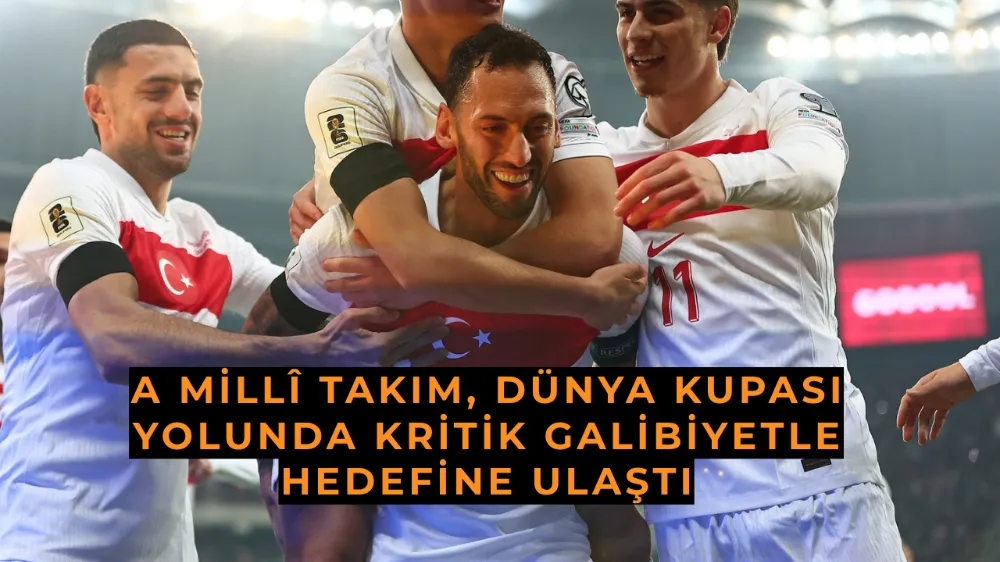 A Millî Takım, Dünya Kupası yolunda kritik galibiyetle hedefine ulaştı