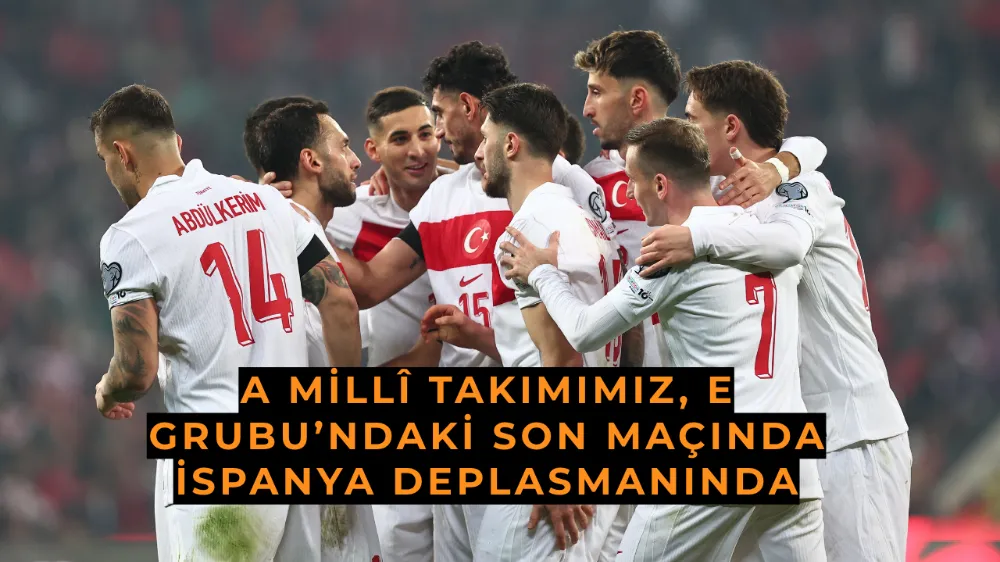 A Millî Takımımız, E Grubu’ndaki Son Maçında İspanya Deplasmanında