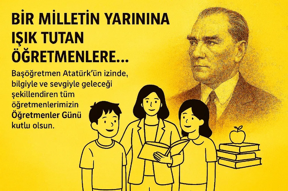 Bir Milletin Yarınına Işık Tutan Öğretmenlere…