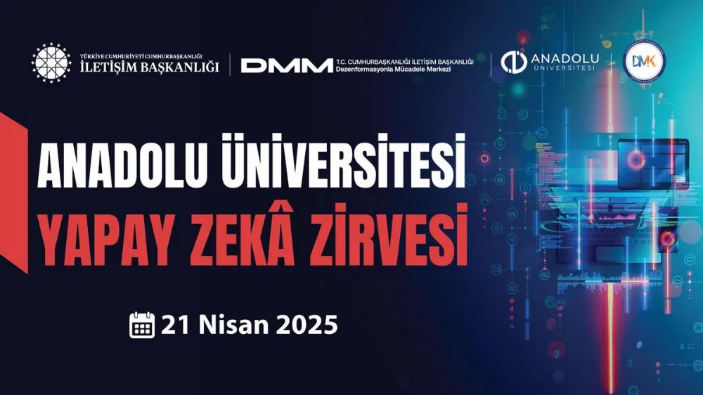   Anadolu Üniversitesi’nde “Yapay Zekâ Zirvesi” Düzenlenecek: Disiplinlerarası Bir Buluşma