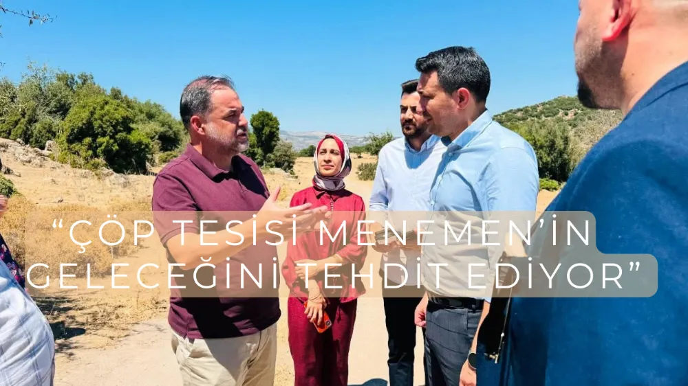 AK Partili Durmaz’dan İzmir Büyükşehir’e Tepki: “Çöp Tesisi Menemen’in Geleceğini Tehdit Ediyor”