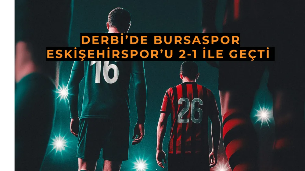  Bursaspor ve Eskişehirspor Hazırlık Maçında Karşı Karşıya