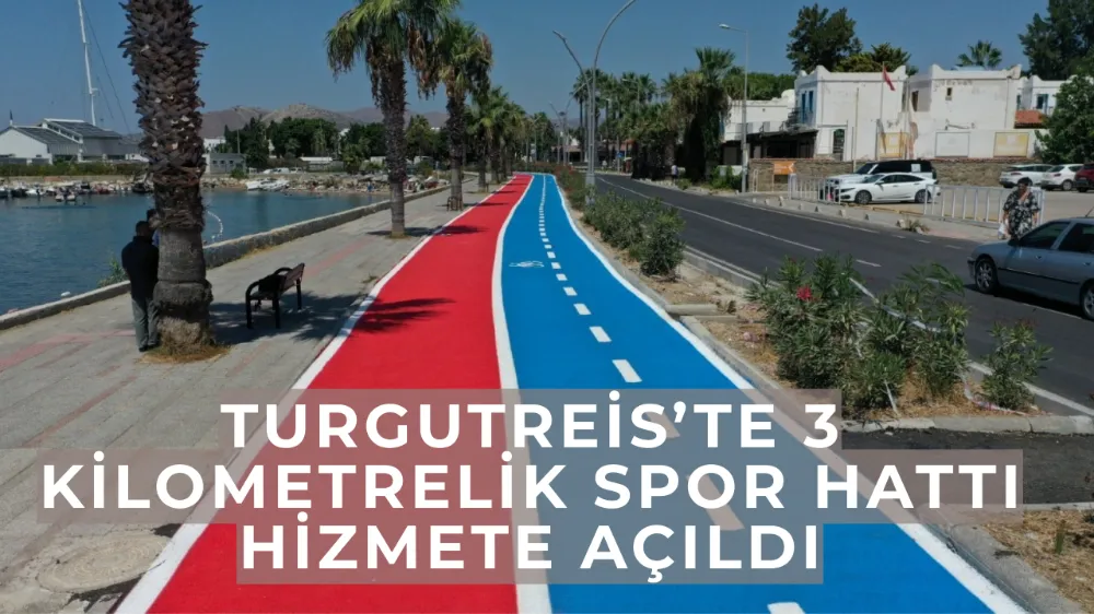Turgutreis’te 3 Kilometrelik Spor Hattı Hizmete Açıldı
