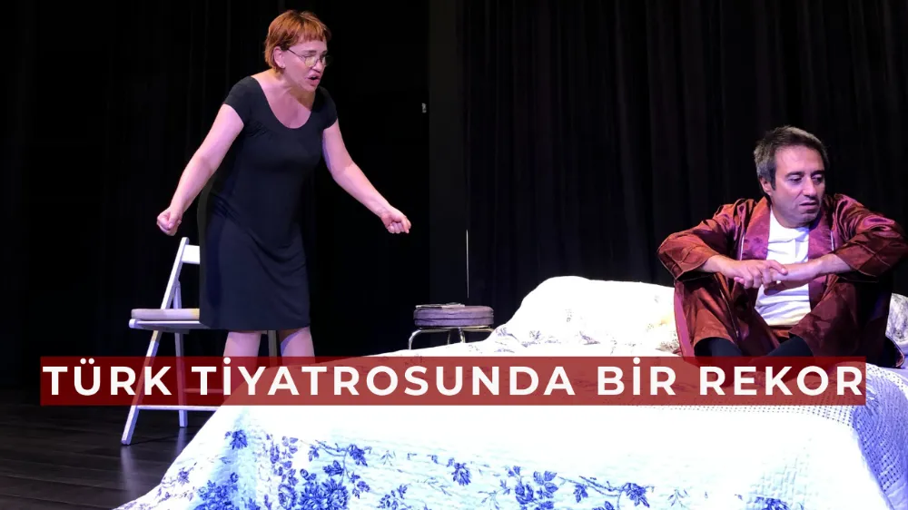 Türk Tiyatrosunda Bir Rekor: 