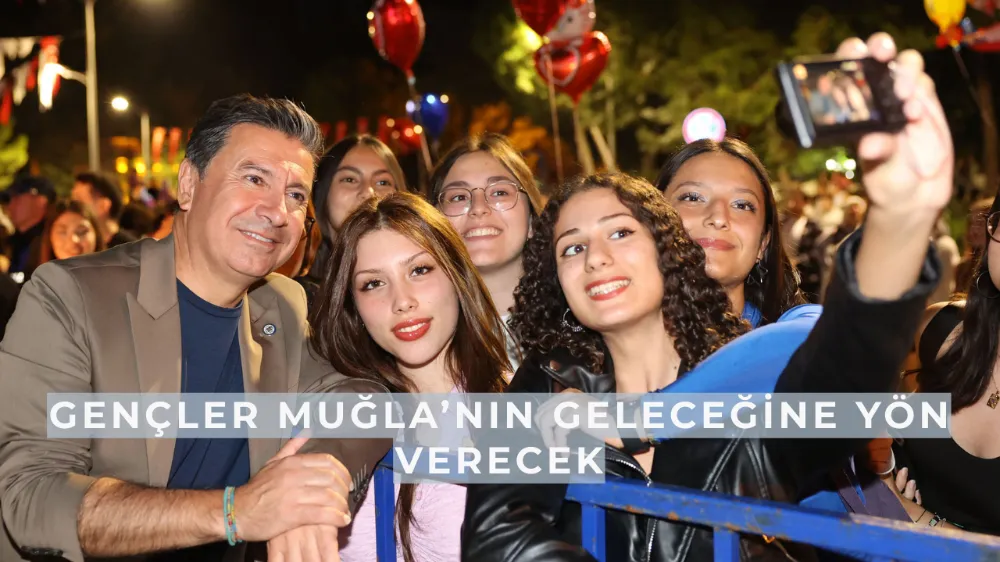 Gençler Muğla’nın Geleceğine Yön Verecek