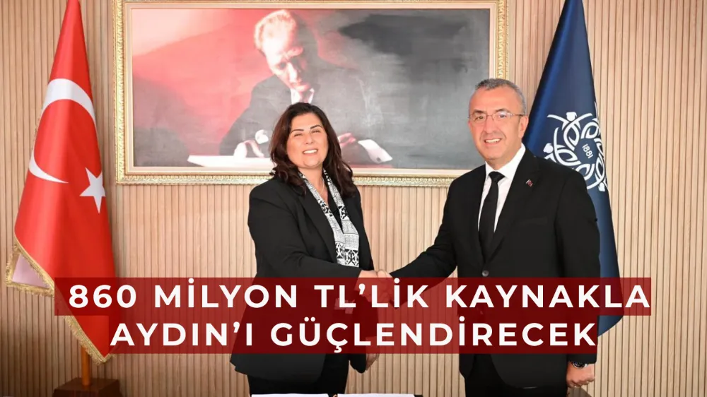   Başkan Özlem Çerçioğlu, 860 Milyon TL’lik Kaynakla Aydın’ı Güçlendirecek