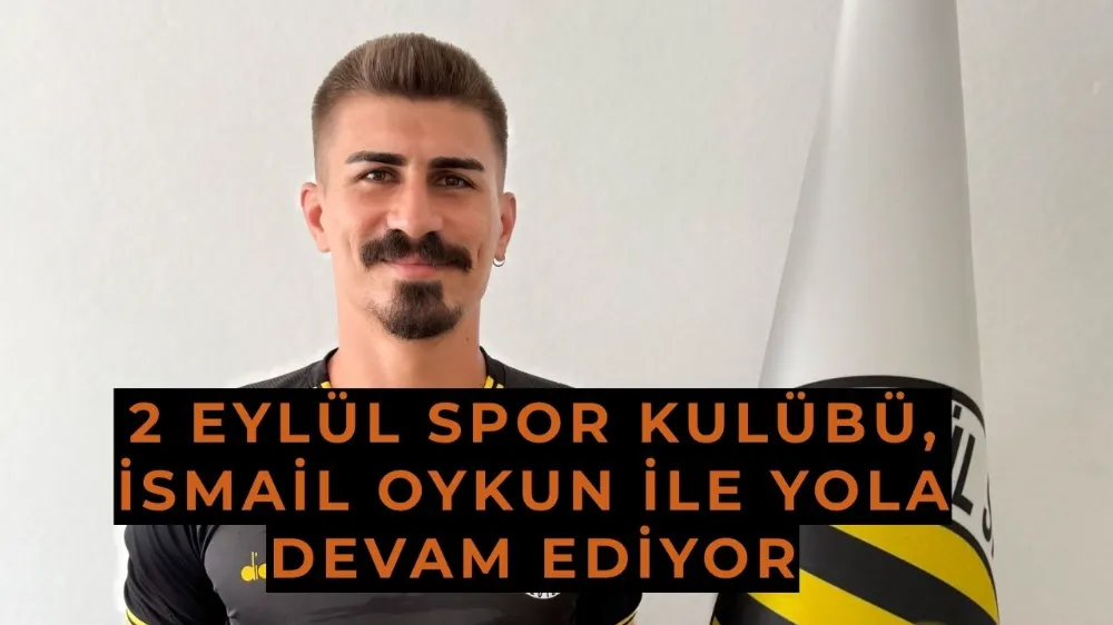 2 Eylül Spor Kulübü, İsmail Oykun ile Yola Devam Ediyor