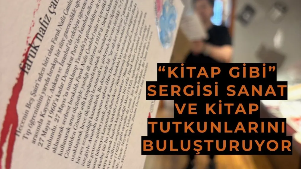 “Kitap Gibi” Sergisi Sanat ve Kitap Tutkunlarını Buluşturuyor