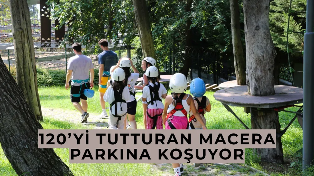 120’yi tutturan macera parkına koşuyor