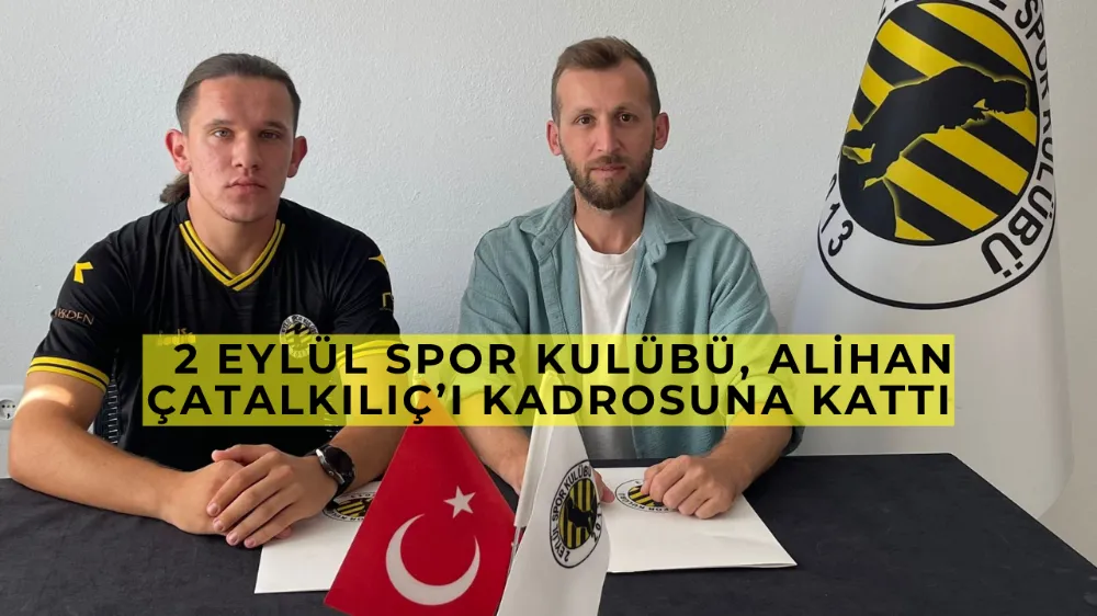   2 Eylül Spor Kulübü, Alihan Çatalkılıç’ı Kadrosuna Kattı