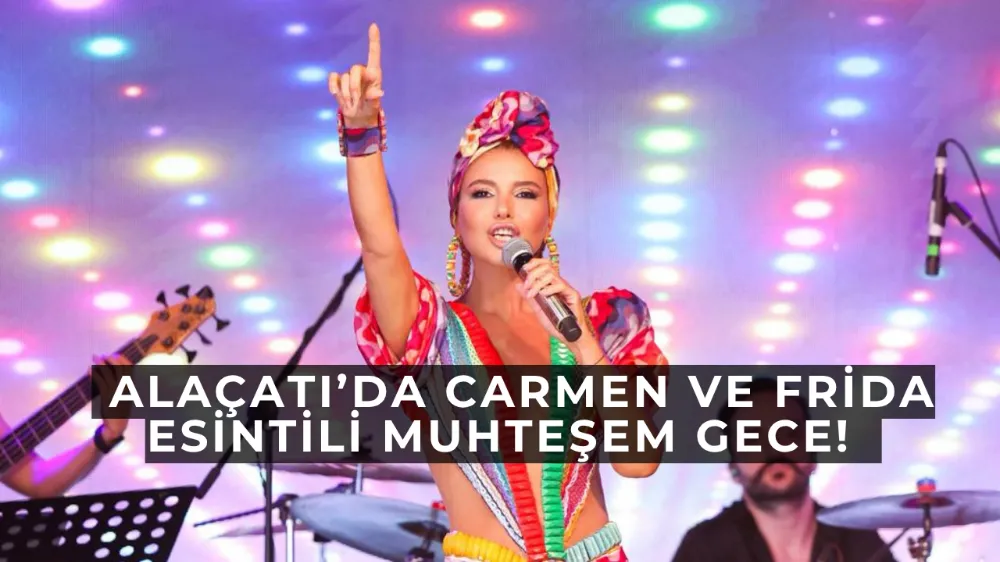  Alaçatı’da Gülben Ergen Rüzgarı: Carmen ve Frida Esintili Muhteşem Gece!  