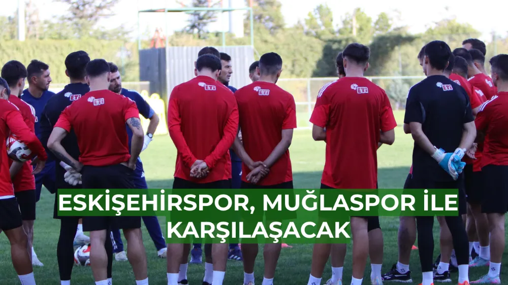 Kırmızı Şimşekler Kupa Sınavında: Eskişehirspor, Muğlaspor ile Karşılaşacak