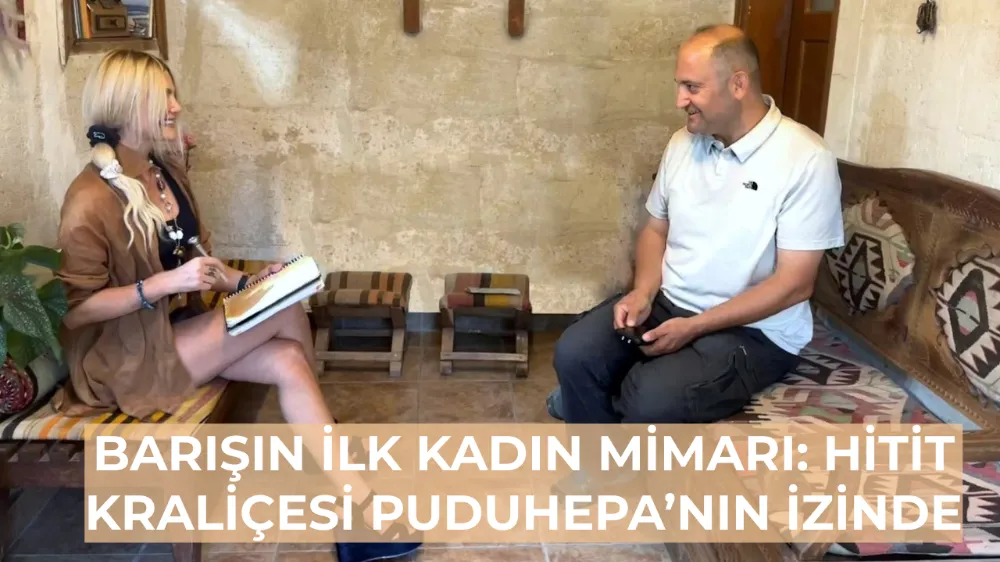 Barışın İlk Kadın Mimarı: Hitit Kraliçesi Puduhepa’nın İzinde