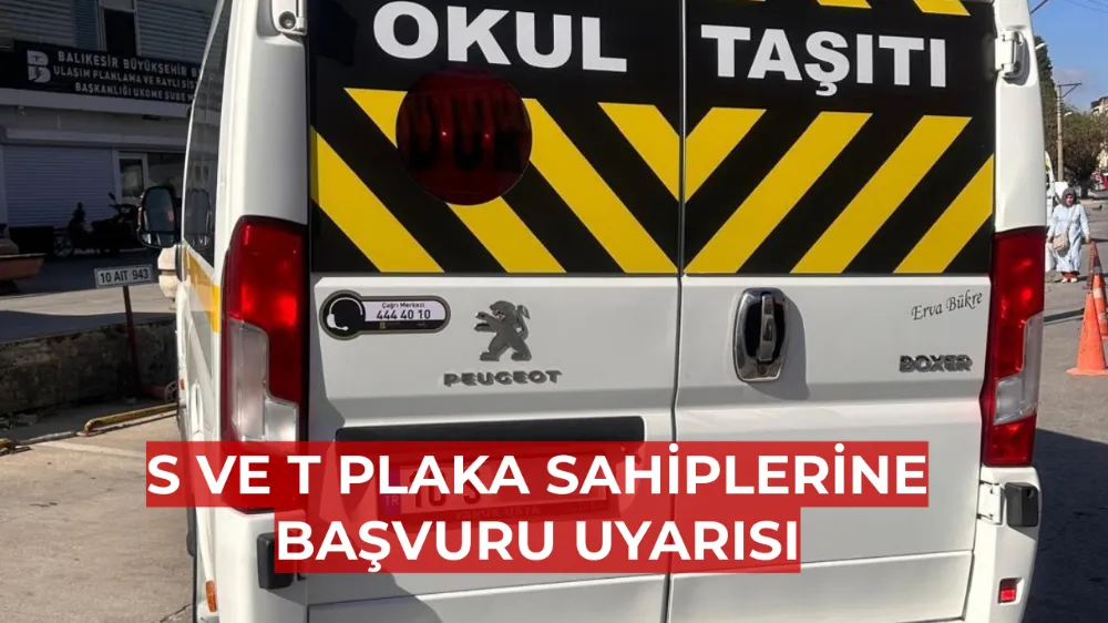Balıkesir Büyükşehir’den S ve T Plaka Sahiplerine Başvuru Uyarısı