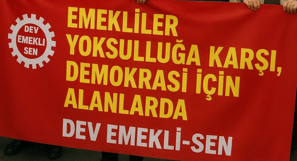 Emekliler yoksulluğa karşı, demokrasi için alanlarda