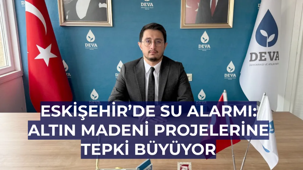 Eskişehir’de Su Alarmı: Altın Madeni Projelerine Tepki Büyüyor